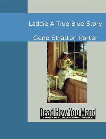 Laddie : A True Blue Story - Gene Stratton Porter