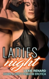 Ladies Night: Down & Dirty Femdom Erotica