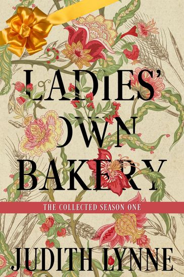 Ladies' Own Bakery Season One: The Collected Episodes - JUDITH LYNNE