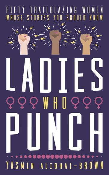 Ladies Who Punch - Yasmin Alibhai-Brown