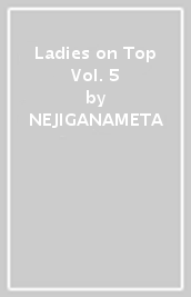 Ladies on Top Vol. 5
