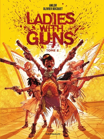 Ladies with guns - Tome 2 - Olivier Bocquet