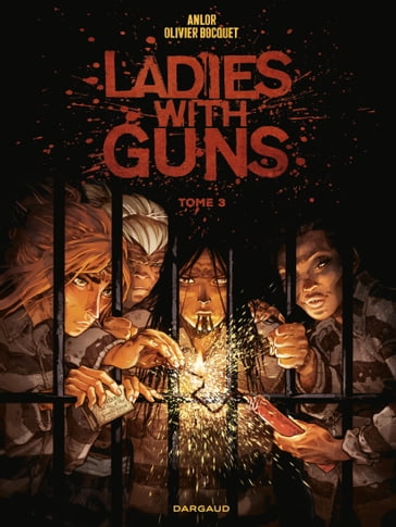 Ladies with guns - Tome 3 - Olivier Bocquet