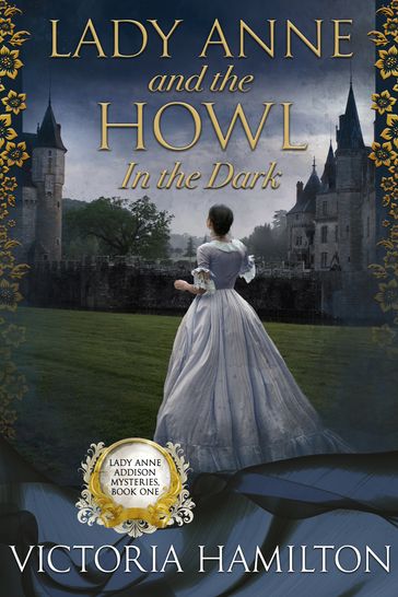 Lady Anne and the Howl in the Dark - Victoria Hamilton