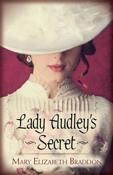 Lady Audley's Secret - Mary E. Braddon