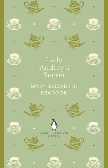 Lady Audley's Secret - Mary Elizabeth Braddon