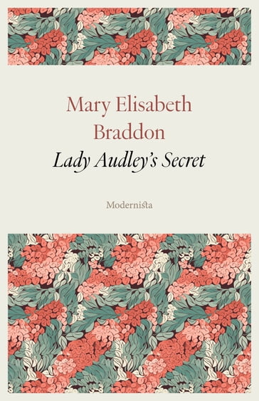 Lady Audley's Secret - Mary Elizabeth Braddon