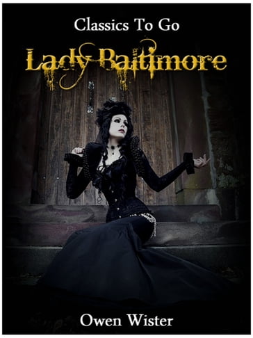 Lady Baltimore - Owen Wister