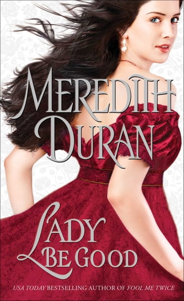 Lady Be Good - Meredith Duran