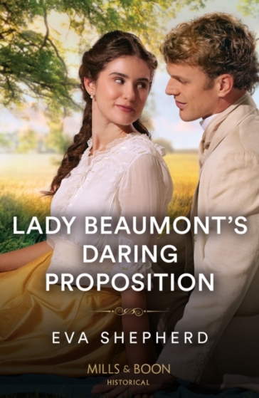 Lady Beaumont's Daring Proposition - Eva Shepherd