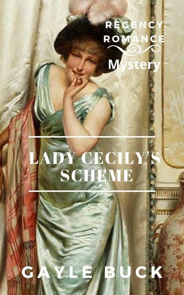 Lady Cecily's Scheme - Gayle Buck