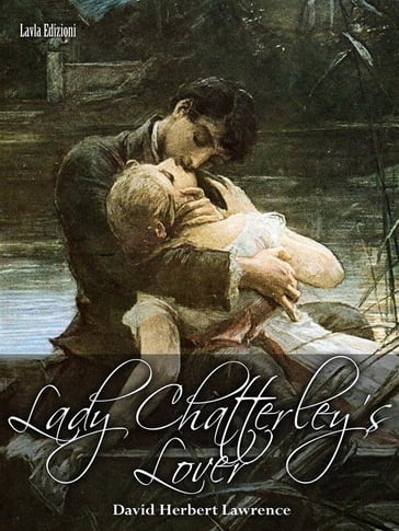 Lady Chatterley's Lover - David Herbert Lawrence