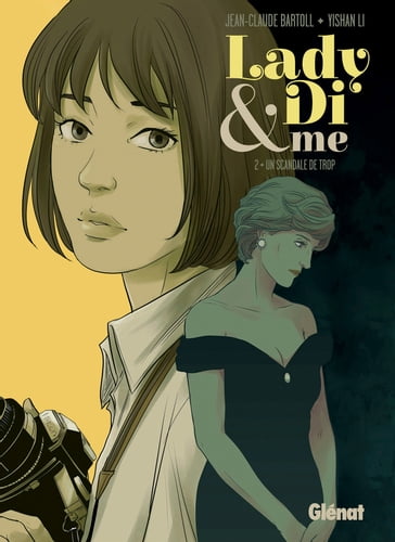 Lady Di & Me - Tome 02 - Jean-Claude Bartoll - Yishan Li