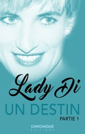 Lady Di, un destin  Partie 1