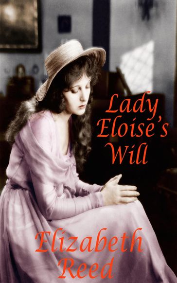 Lady Eloise's Will - Elizabeth Reed