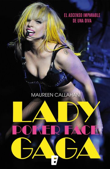 Lady Gaga. Poker Face - Maureen Callahan
