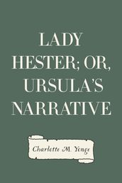 Lady Hester; Or, Ursula s Narrative