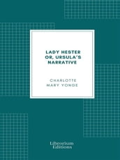 Lady Hester or, Ursula s Narrative