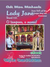 Lady Jane, Band 02: O tempora, o mores!