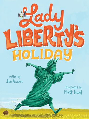 Lady Liberty's Holiday - Jen Arena