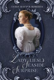 Lady Liesl s Seaside Surprise