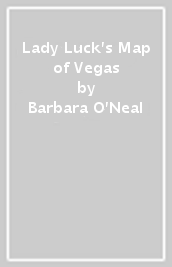 Lady Luck s Map of Vegas