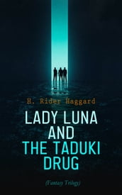 Lady Luna and the Taduki Drug (Fantasy Trilogy)