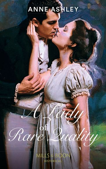 A Lady Of Rare Quality (Mills & Boon Historical) - Anne Ashley
