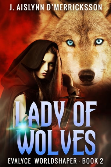 Lady Of Wolves - J. Aislynn d