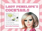 Lady Penelope s Classic Cocktails