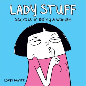 Lady Stuff - Loryn Brantz