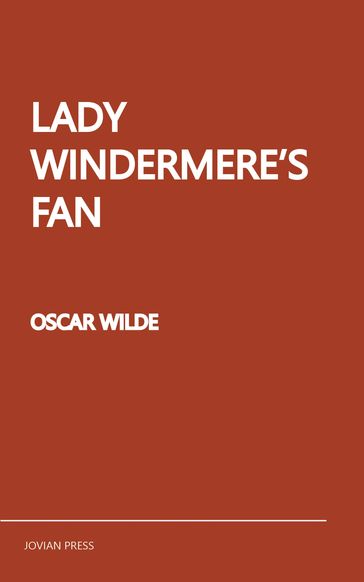 Lady Windermere's Fan - Wilde Oscar