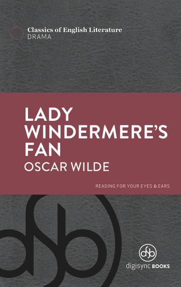 Lady Windermere's Fan - Wilde Oscar