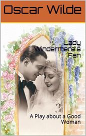 Lady Windermere s Fan