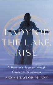 Lady of the Lake, Rise