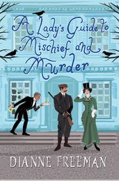 A Lady s Guide to Mischief and Murder