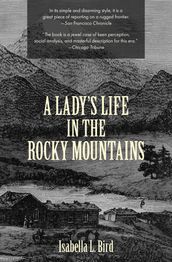 A Lady s Life in the Rocky Mountains (Warbler Classics)