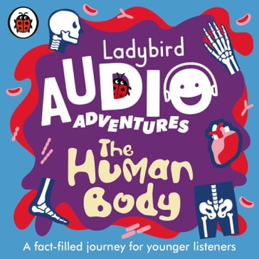 Ladybird Audio Adventures: The Human Body - Ladybird