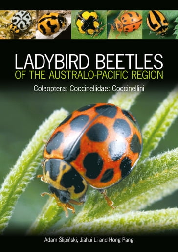 Ladybird Beetles of the Australo-Pacific Region - Adam Slipinski - Hong Pang - Jiahui Li