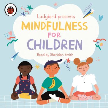 Ladybird Presents Mindfulness for Children - Ladybird