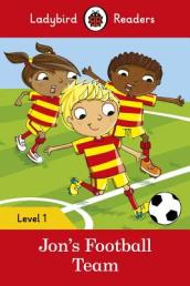 Ladybird Readers Level 1 - Jon s Football Team (ELT Graded Reader)