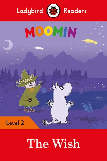 Ladybird Readers Level 2 - Moomin - The Wish (ELT Graded Reader) - Ladybird - Tove Jansson