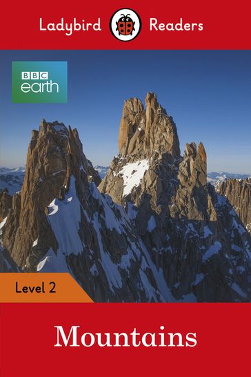 Ladybird Readers Level 2 - BBC Earth - Mountains (ELT Graded Reader) - Ladybird