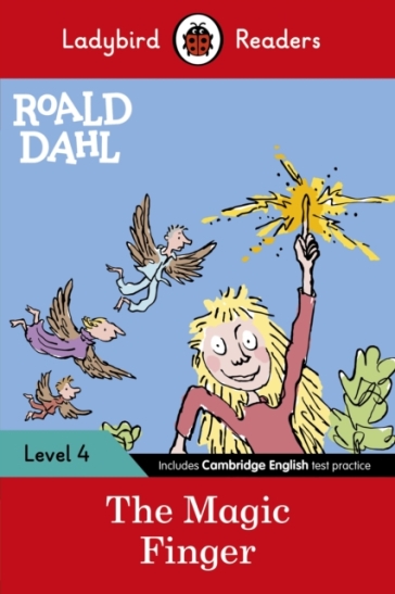 Ladybird Readers Level 4 - Roald Dahl - The Magic Finger (ELT Graded Reader) - Roald Dahl - Ladybird