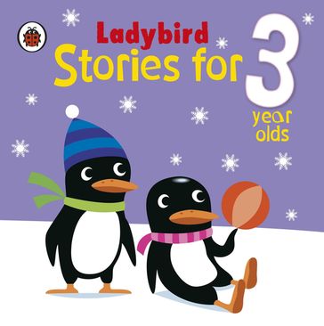 Ladybird Stories for 3 Year Olds - Penguin Random House Children