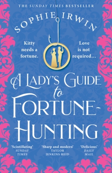 A Lady¿s Guide to Fortune-Hunting - Sophie Irwin