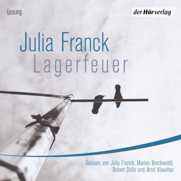 Lagerfeuer - Julia Franck - Toni Nirschl