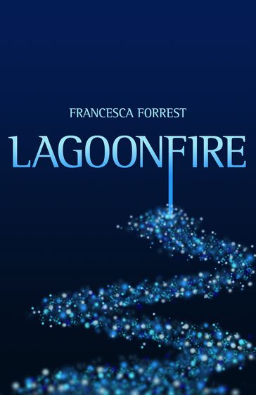 Lagoonfire - Francesca Forrest