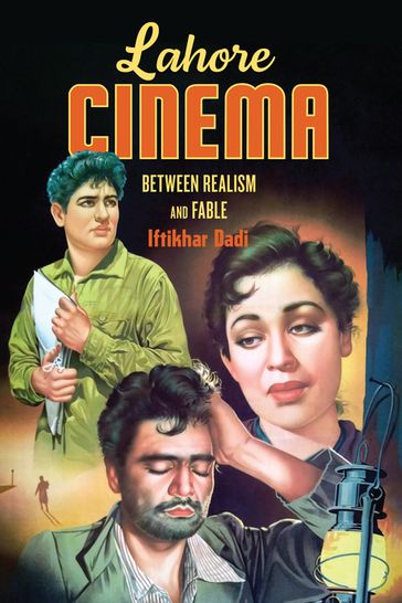 Lahore Cinema - Iftikhar Dadi - K. Sivaramakrishnan - Anand A. Yang - Padma Kaimal