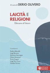 Laicità e religioni. Educare al futuro